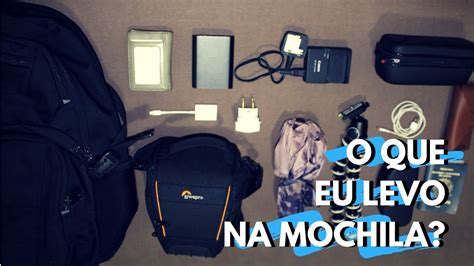 O Que Levar Na Mochila De Viagem Para O Dia A Dia Youtube