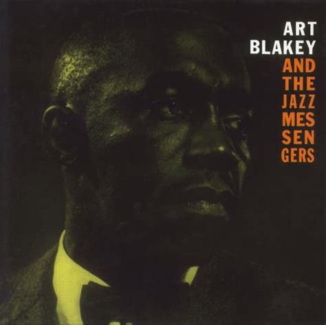 Art Blakey The Jazz Messengers Art Blakey And The Jazz Messengers