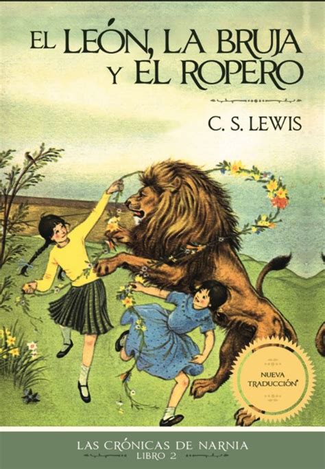 El León La Bruja Y El Ropero Las Crónicas De Narnia Libro 2