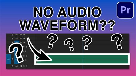 No Audio Waveform In Adobe Premiere Pro Easy Fix You Want Pizzazz