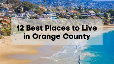 Best Places To Live In Orange County 🏆🏙️ Explore The 12 Best Cities