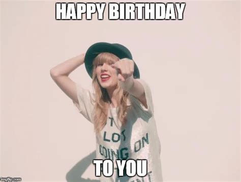 Taylor Swift Meme Birthday Image To U