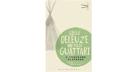 A Thousand Plateaus Capitalism And Schizophrenia By Gilles Deleuze