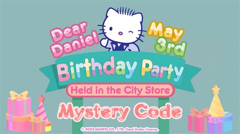 How To Get The Dear Daniel Birthday Code In My Hello Kitty Cafe