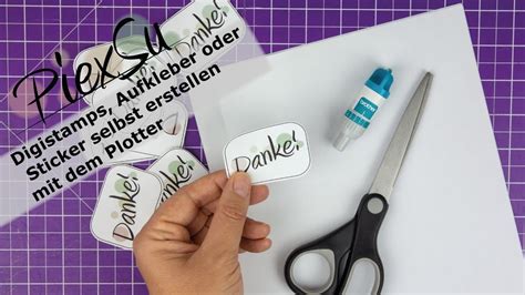 Plotteranleitung Digistamps Aufkleber Sticker Selbst Erstellen Mit Dem