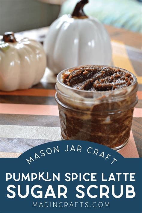 PUMPKIN SPICE LATTE SUGAR SCRUB Video Tutorials Mad In Crafts