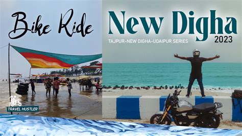 Tajpur New Digha Udaipur Bike Trip From Kolkata 2023 Sea Ride Day