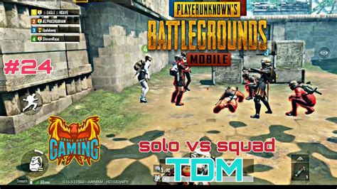 PUBG MOBILESOLO VS SQUADRUINS TDM YouTube