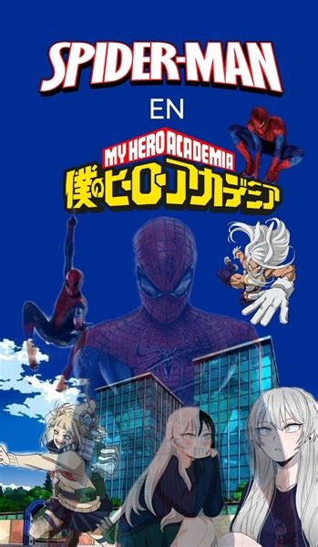 História Spider man en Boku no hero academy História escrita por Tian