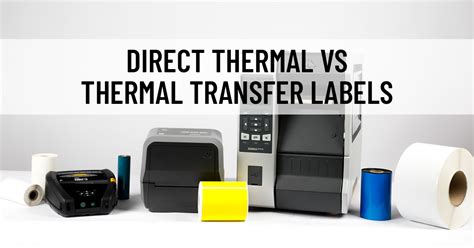 Direct Thermal Vs Thermal Transfer Labels Barcode Blog