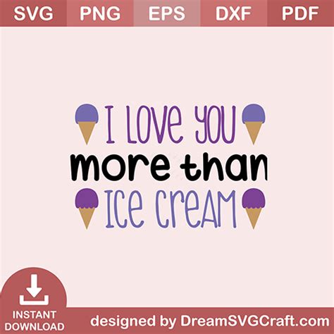 I Love You More Than Ice Cream Svg