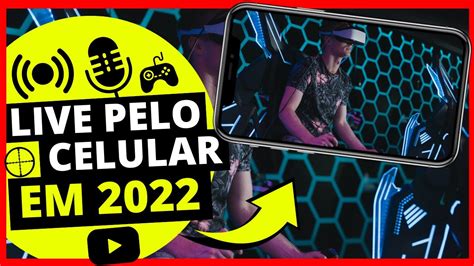 ATUALIZADO Como Fazer LIVE Pelo CELULAR Em 2022 YouTube