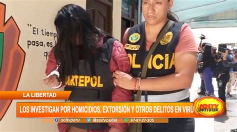 La Libertad Investigan A Sujetos Por Homicidios Extorsión Y Otros