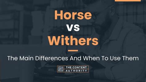 Horse vs Withers: The Main Differences And When To Use Them