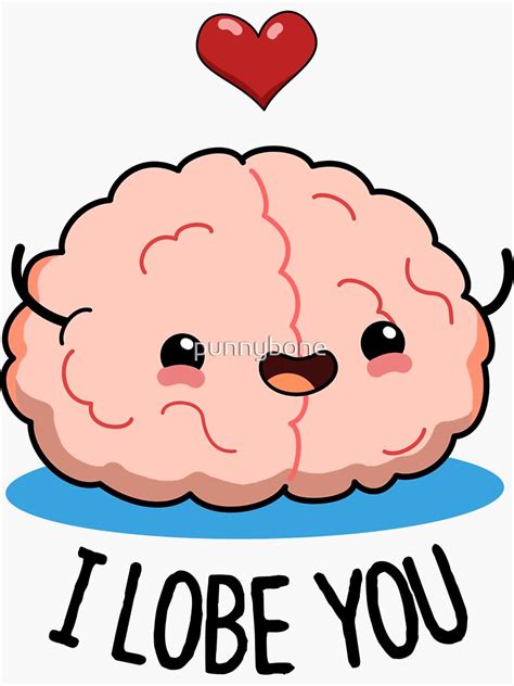 I Lobe You Brain Pun Sticker By Punnybone Redbubble