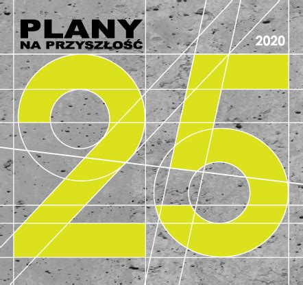 25 wystawa PLANY NA PRZYSZŁOŚĆ Architektura Warszawy w projektach