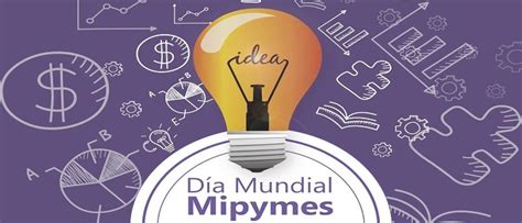 Celebran El Día Internacional De Las Mipymes Pymempresario