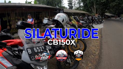 SILATURIDE CB150X JABODETABEK YouTube