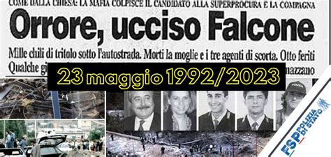 23 Maggio 1992 Gli Eroi Non Muoiono Mai FSP Polizia Di Stato