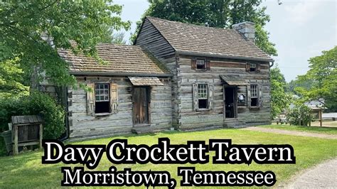 Davy Crockett Tavern Museum Morristown TN YouTube