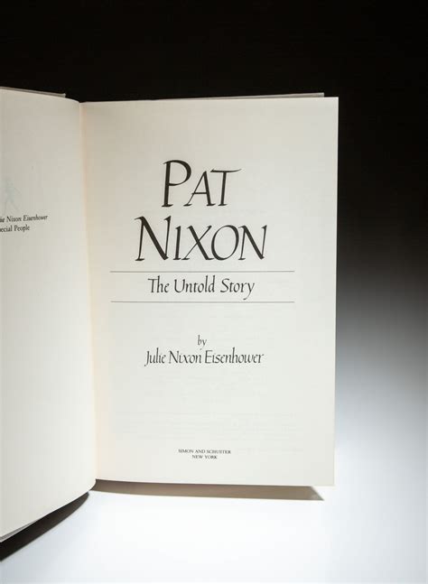 Pat Nixon The Untold Story By Eisenhower Julie Nixon Pat Nixon