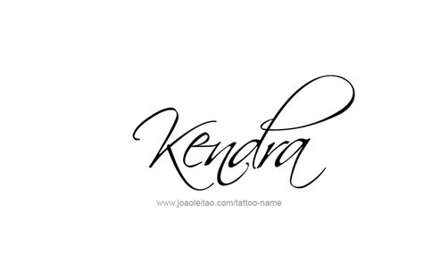 Kendra Name Tattoo Designs Name Tattoos Name Tattoo Designs Name Tattoo