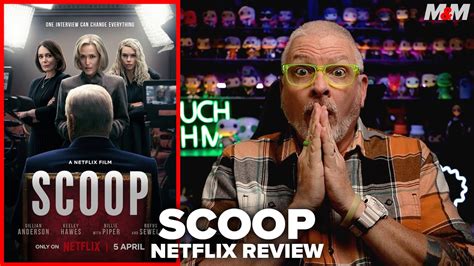 Scoop Netflix Movie Review Youtube