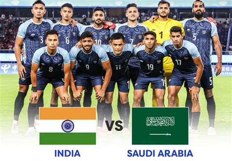 India vs Saudi Arabia Football Live Telecast: Where to watch Asian ...