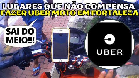 LUGARES QUE NÃO COMPENSA FAZER UBER MOTO EM FORTALEZA ubermoto