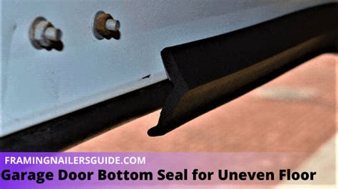 Garage Door Bottom Seal For Uneven Floor The Ultimate Guide