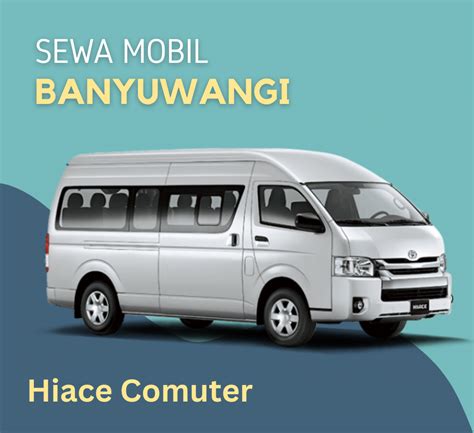 Sewa Mobil Banyuwangi Termurah Dengan Sopir Profesional