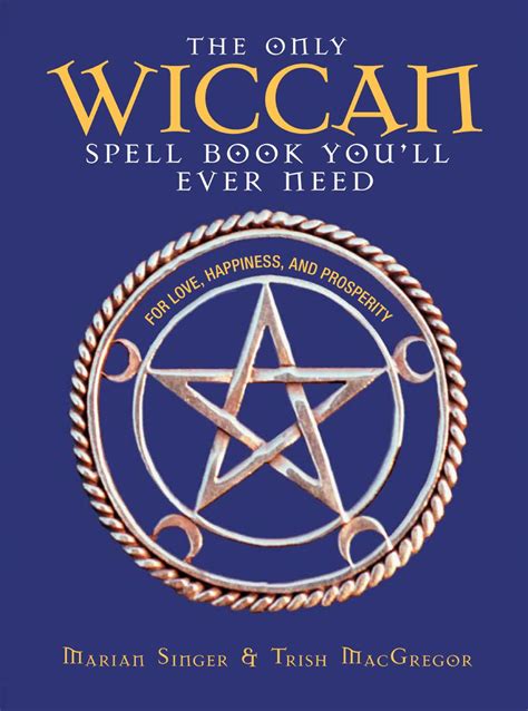 The Only Wiccan Spell Book Youll Ever Need Ebook By Marian Singer