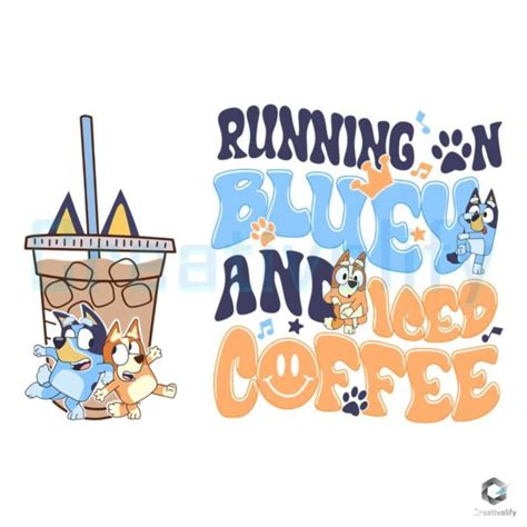 Bluey Bingo Running On Bluey And Iced Coffee Svg Creativelify