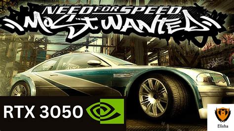 Need For Speed Most Wanted On RTX 3050 NFS MW 2005 YouTube