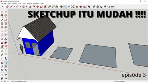 Tutorial Belajar Sketchup Untuk Pemula Youtube