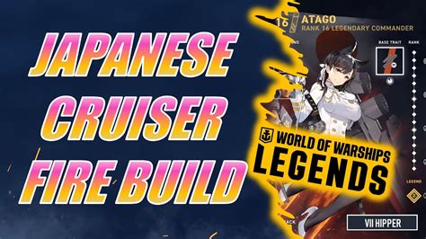 Commander Builds Japanese Cruiser Fire Build World Of Warships