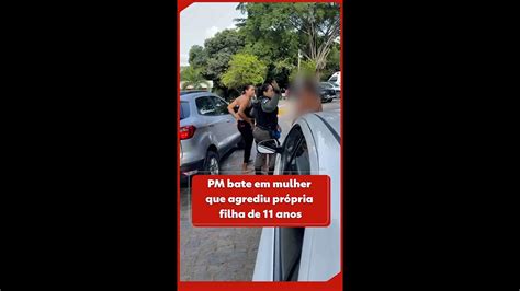 Policial Filmada Batendo Em Mulher Que Espancou A Pr Pria Filha De