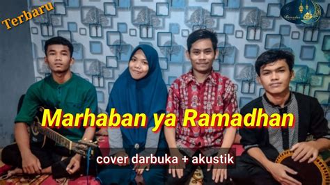 Marhaban Ya Ramadhan Terbaru Cover Akustik Darbuka Lyric YouTube