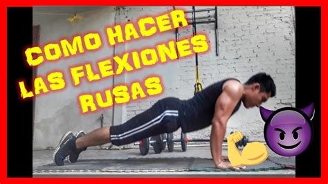 FLEXIONES RUSAS COMO HACERLAS PASO A PASO YouTube