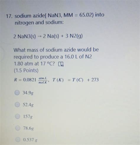 Solved 17 Sodium Azide Nan3 Mm 6502 Into Nitrogen And