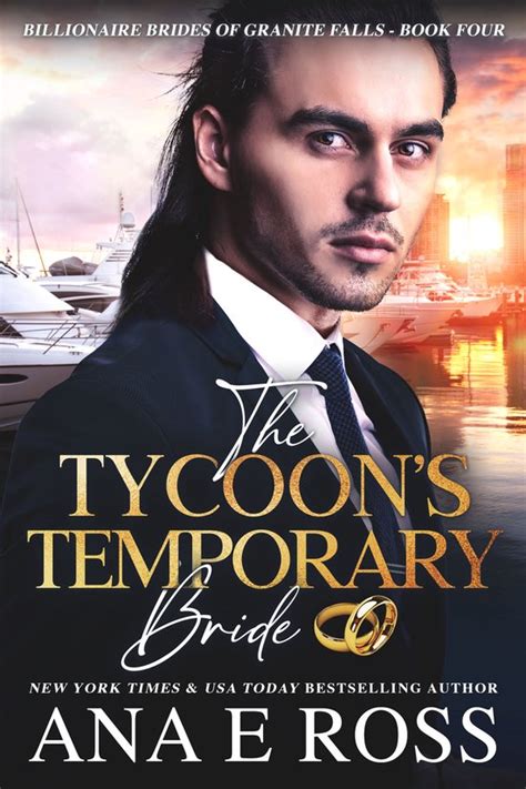 Billionaire Brides Of Granite Falls 4 The Tycoons Temporary Bride