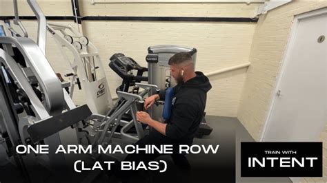 One Arm Machine Row Lat Bias Intent Exercise Library Youtube