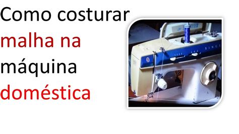 Como costurar malha em máquina doméstica para iniciantes da costura