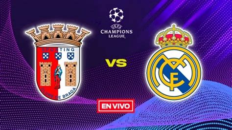 Braga vs Real Madrid EN VIVO Champions League Jornada 3 México Head