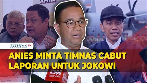 Anies Minta Timnas Amin Cabut Laporan Untuk Jokowi Terkait Presiden