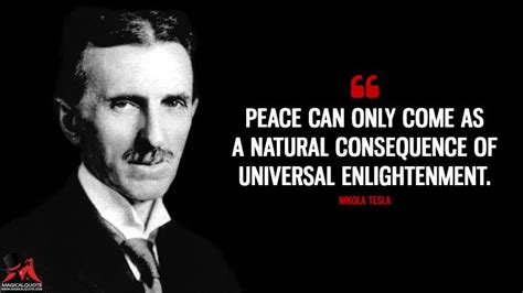 Peace Can Only Come As A Natural Consequence Of Universal Enlightenment