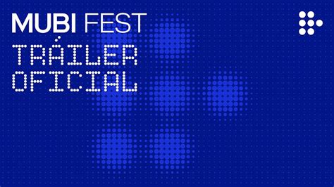 MUBI Fest Bogotá 21 a 23 de julio YouTube