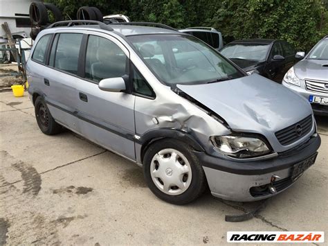 Opel Zafira A Bontott Alkatrész Alkatrészek 1 6 16V Benzin 1999 Évjárat