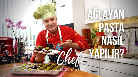 AĞlayan Pasta Nasıl Yapılır Oktay Usta Youtube