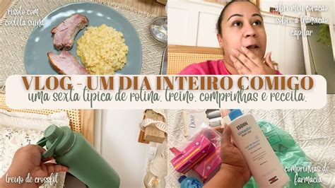 VLOG UM DIA INTEIRO COMIGO uma sexta feria típica de rotina treino